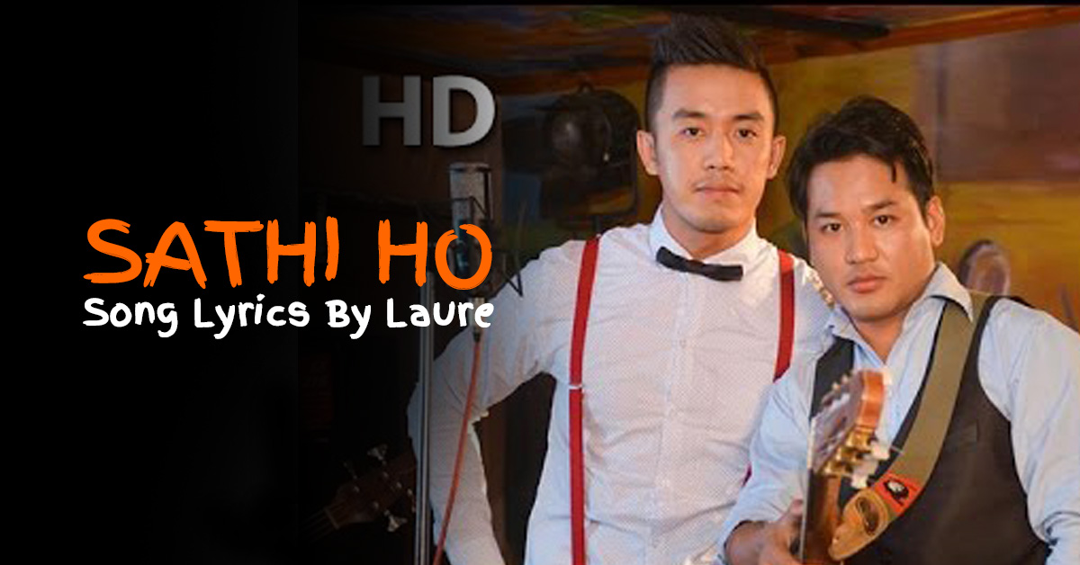 Sathi Ho Song Lyrics by Laure